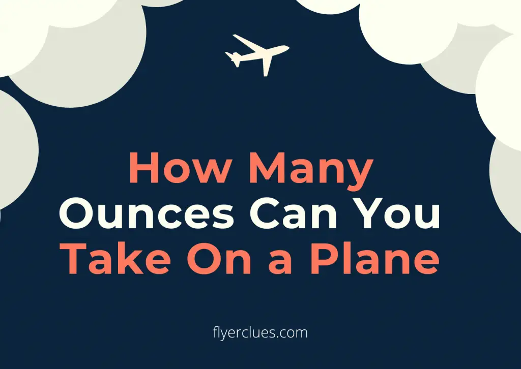 How Many Ounces Can You Take On a Plane